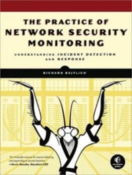 The Practice of Network Security Monitoring by Richard Bejtlich Paperback