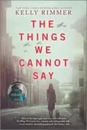 things we cannot say a novel