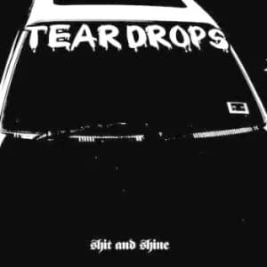 Teardrops by Shit and Shine Vinyl Album