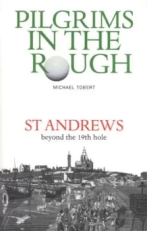 Pilgrims in the rough by Michael Tobert