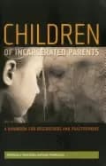 children of incarcerated parents a handbook for researchers and practitione