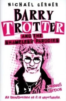 Barry Trotter and the Shameless Parodies by Michael Gerber Hardback