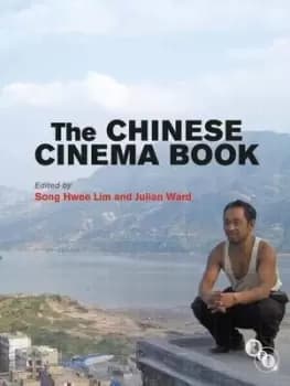 The Chinese cinema book by Song Hwee Lim