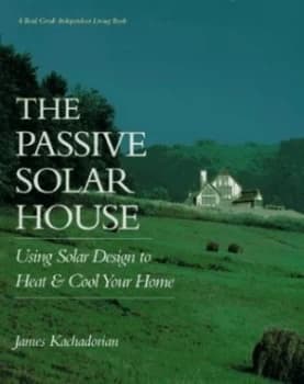 The Passive Solar House by James Kachadorian Paperback
