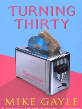 Turning Thirty by Mike Gayle Paperback
