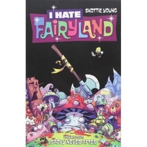 I Hate Fairyland Volume 4: Sadly Never After Paperback