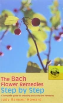 The Bach Flower Remedies Step by Step by Judy Ramsell Howard Paperback