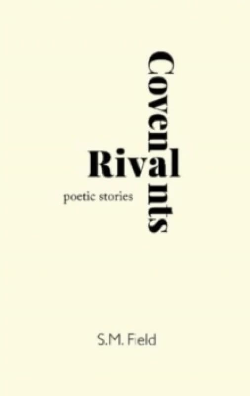 Rival Covenants : Poetic Stories Paperback / softback