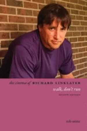 cinema of richard linklater walk dont run