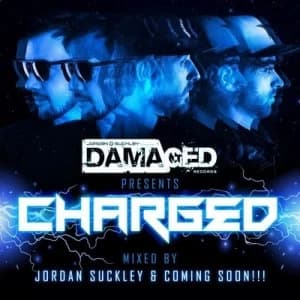 Damaged Presents Charged Mixed By Jordan Suckley & Coming Soon by Various Artists CD Album