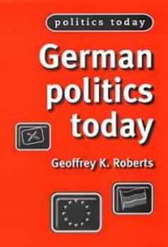 German Politics Today by Geoffrey K Roberts Paperback