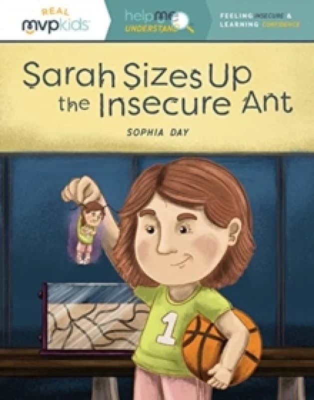 SARAH SIZES UP THE INSECURE ANT Paperback