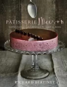 Patisserie maison by Richard Bertinet