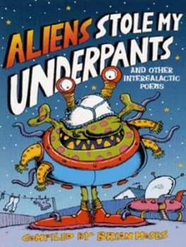 Aliens Stole My Underpants and Other Intergalactic Poems by Brian Moses Paperback