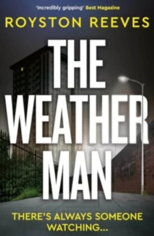 The Weatherman : A fast paced, tense thriller that you won't be able to put down Paperback / softback
