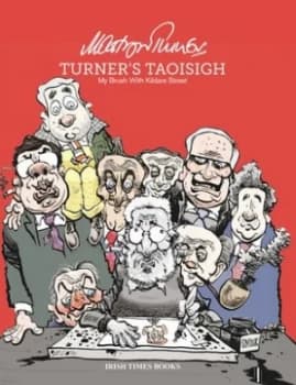 Turners Taoisigh by Martyn Turner Hardback
