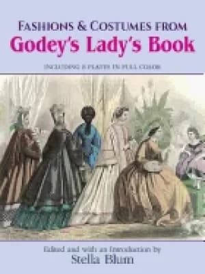 fashions and costumes from godeys ladys book including 8 plates in full col