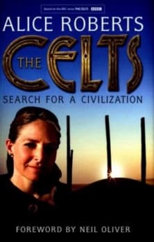 The Celts by Alice Roberts Hardback