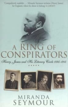 A Ring of Conspirators by Miranda Seymour Paperback