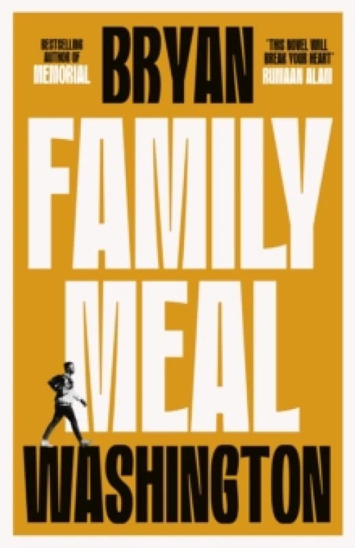 Family Meal : 'This novel will break your heart twice over' Hardback