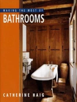 Making the Most of Bathrooms by Catherine Haig Paperback