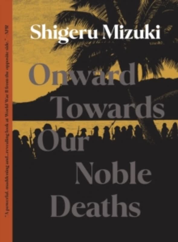 Onward Towards Our Noble Deaths Paperback / softback