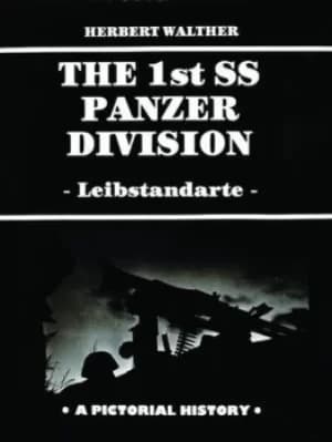 The 1st SS Armored Division by Herbert Walther