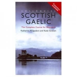 Colloquial Scottish Gaelic by Katie Graham Book