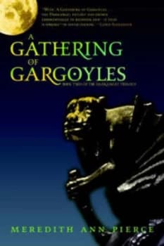 A Gathering of Gargoyles by Meredith Ann Pierce Book
