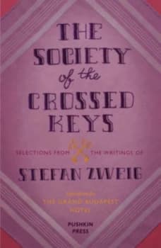 The Society of the Crossed Keys by Stefan Zweig Paperback