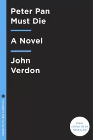Peter Pan must die by John Verdon