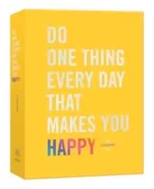 Do One Thing Every Day That Makes You Happy : A Journal