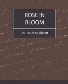 Rose in Bloom - Louisa May Alcott by May Alcott Louisa May Alcott Paperback