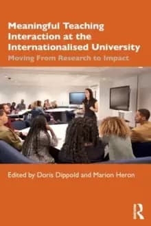 Meaningful Teaching Interaction at the Internationalised University : Moving From Research to Impact