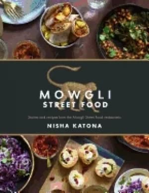 mowgli street food stories and recipes from the mowgli street food restaura