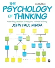 The Psychology of Thinking : Reasoning, Decision-Making and Problem-Solving