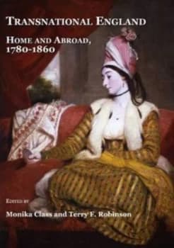 Transnational England by Monika Class and Terry F Robinson Hardback