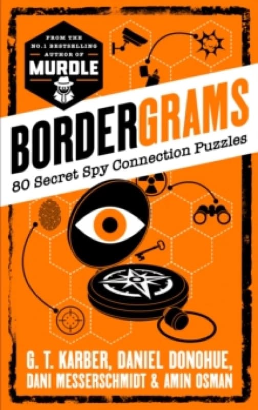 Bordergrams: FROM THE NO. 1 BESTSELLING AUTHOR OF MURDLE : 80 Secret Spy Connection Puzzles Paperback / softback
