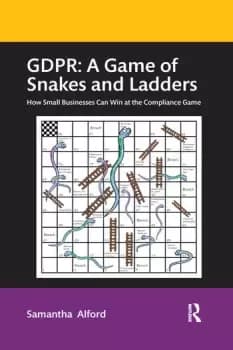 GDPR: A Game of Snakes and Ladders How Small Businesses Can Win at the Compliance Game