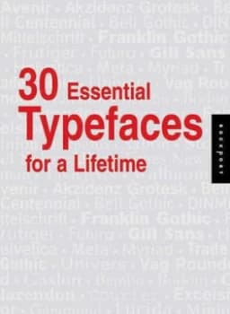 30 Essential Typefaces for a Lifetime Paperback