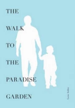 The Walk to the Paradise Garden by Leon Arden Book