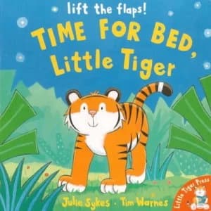 Time for Bed Little Tiger by Julie Sykes and Tim Warnes Hardback
