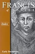 francis of assisi early documents vol 4 index