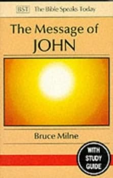 The Message of John by Bruce Milne Paperback