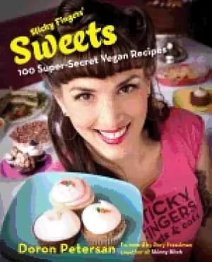 sticky fingers sweets 100 super secret vegan recipes