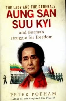 The Lady and the Generals by Peter Popham Hardback