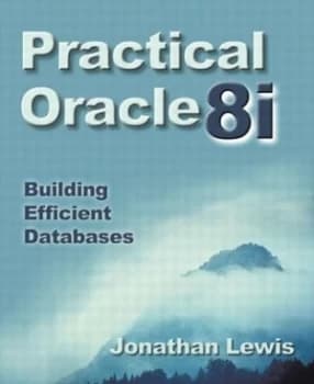 Practical Oracle8i by Jonathan Lewis Paperback