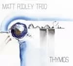 Matt Ridley - Thymos (Music CD)