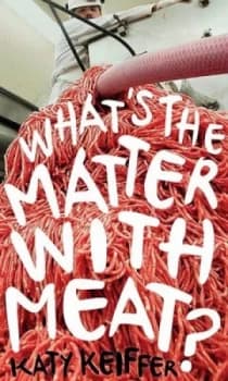 Whats the Matter with Meat by Katy Keiffer Book
