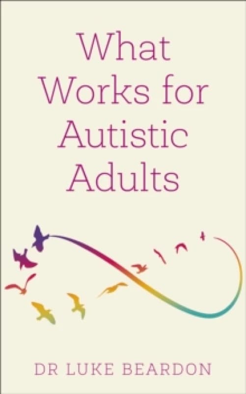 What Works for Autistic Adults Paperback / softback
